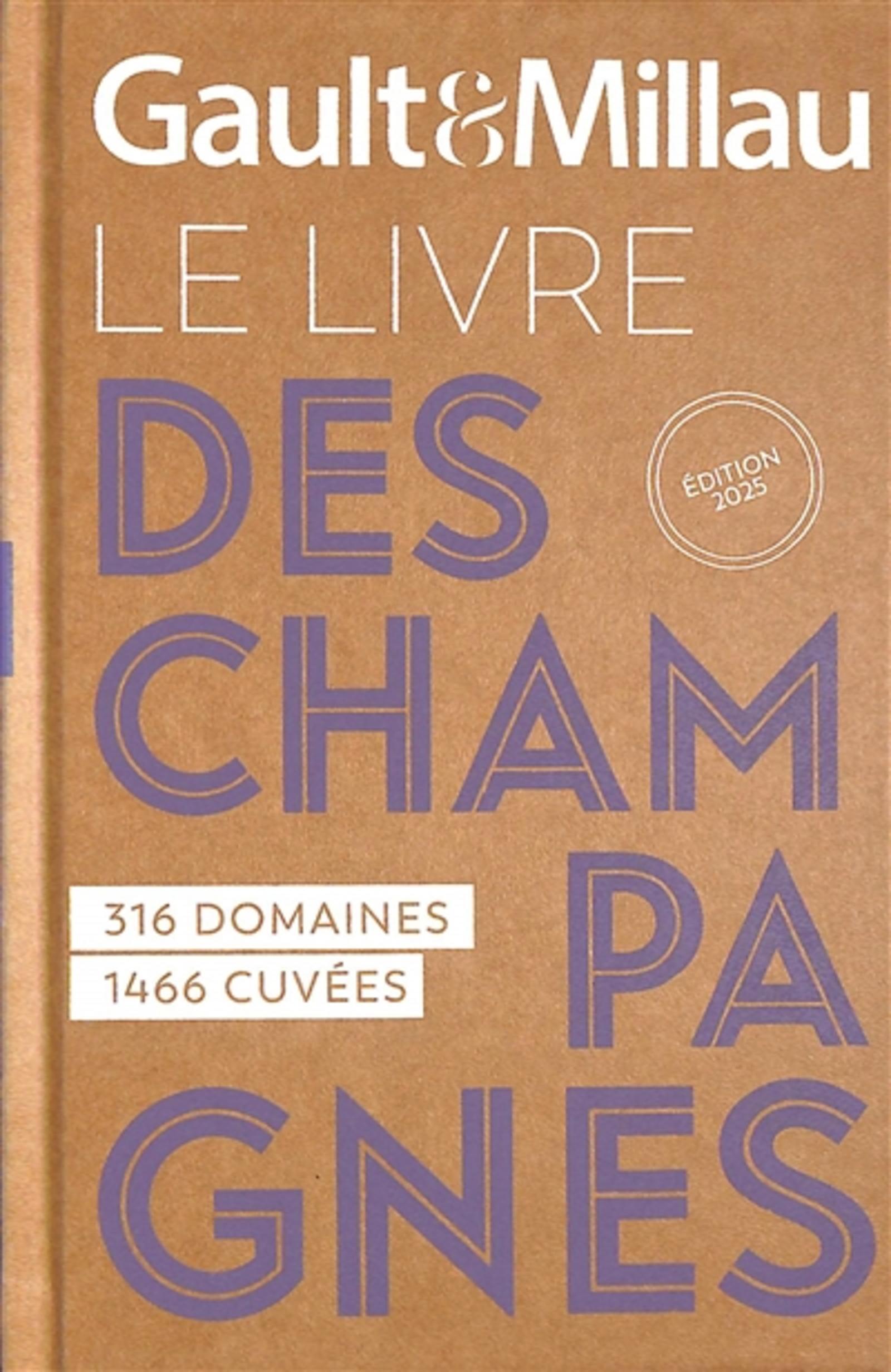 Le livre des champagnes 2025 -  Gault et Millau,  Gault et Millau - GAULT ET MILLAU