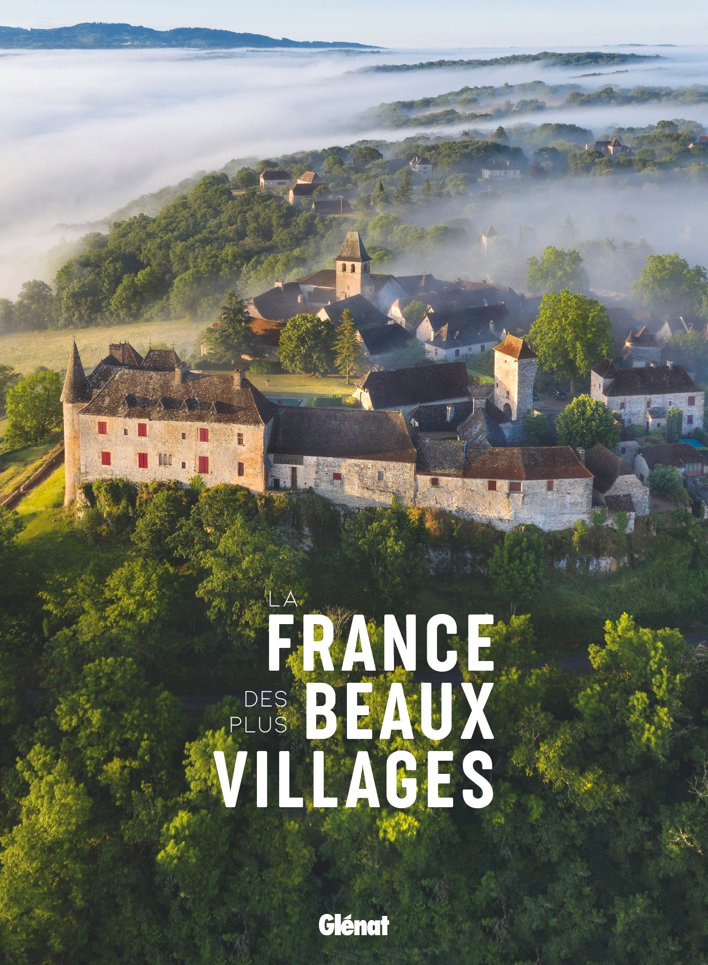 La France des plus beaux villages 2e ED -  ,   - GLENAT