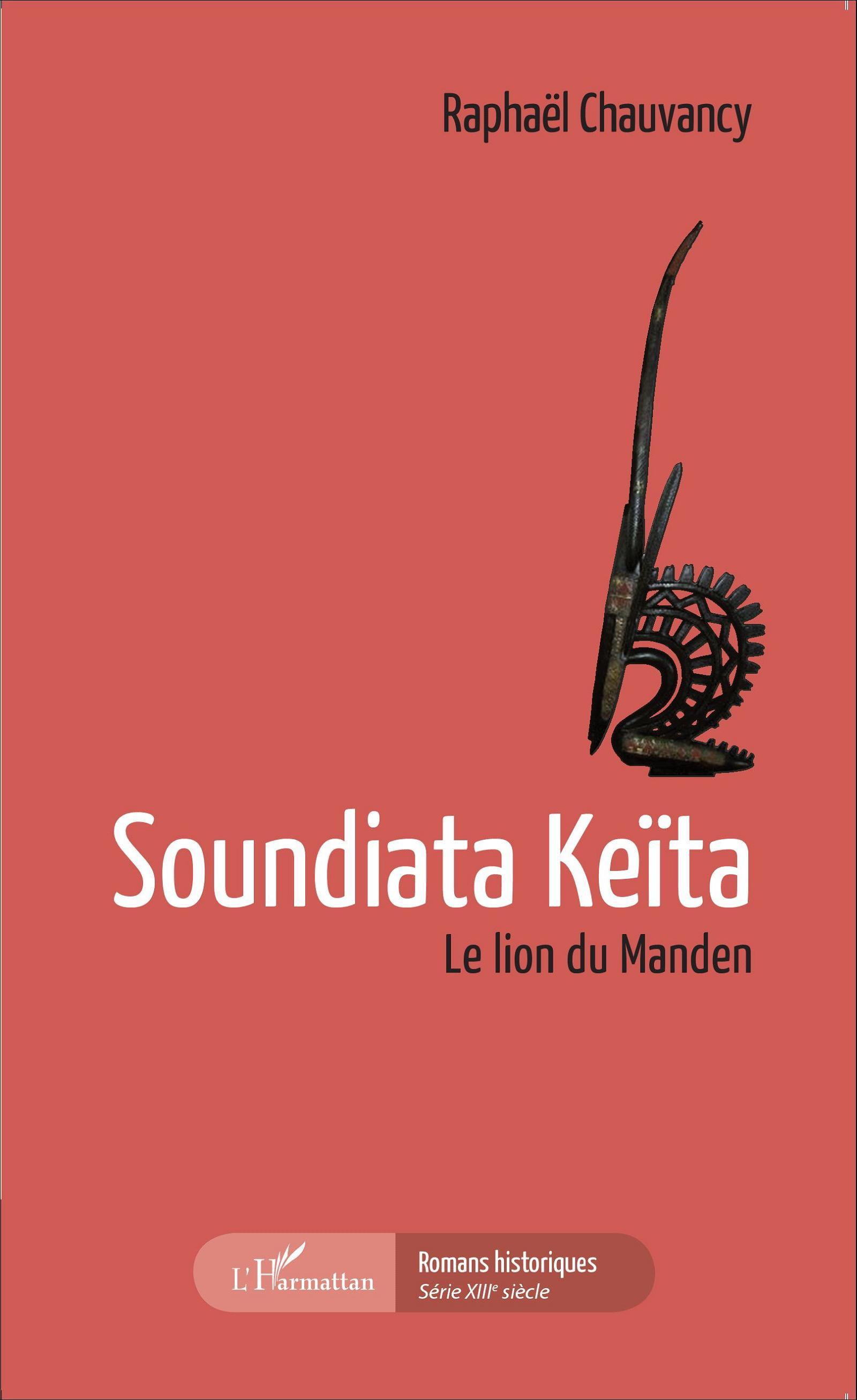 Soundiata Keïta - Raphaël Chauvancy - L'HARMATTAN