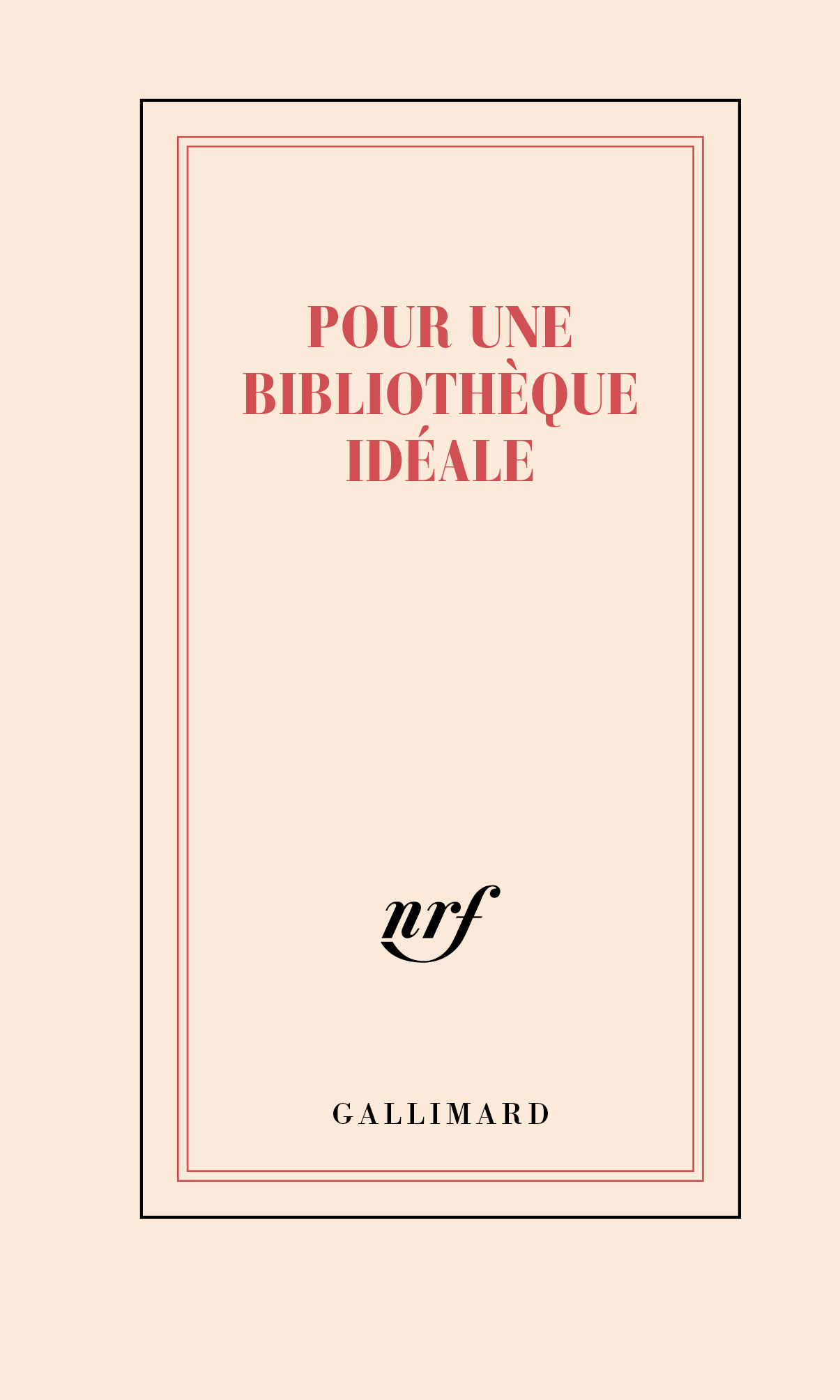 Carnet "Pour une bibliothèque idéale" (papeterie) -  Collectif,  Collectifs - GALLIMARD