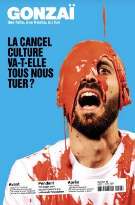 Gonzaï n°38 : Spécial cancel culture - Juillet 2021 -  Collectif - GONZAI MEDIA