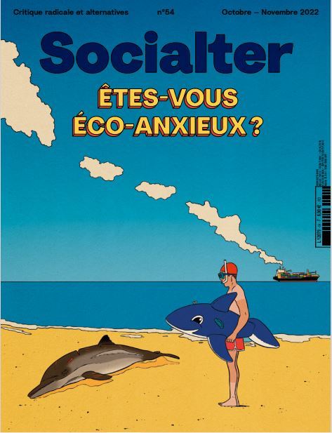 Socialter N°54 : Etes-vous éco-anxieux ? - Oct - Nov 2022 -  Collectif - SOCIALTER