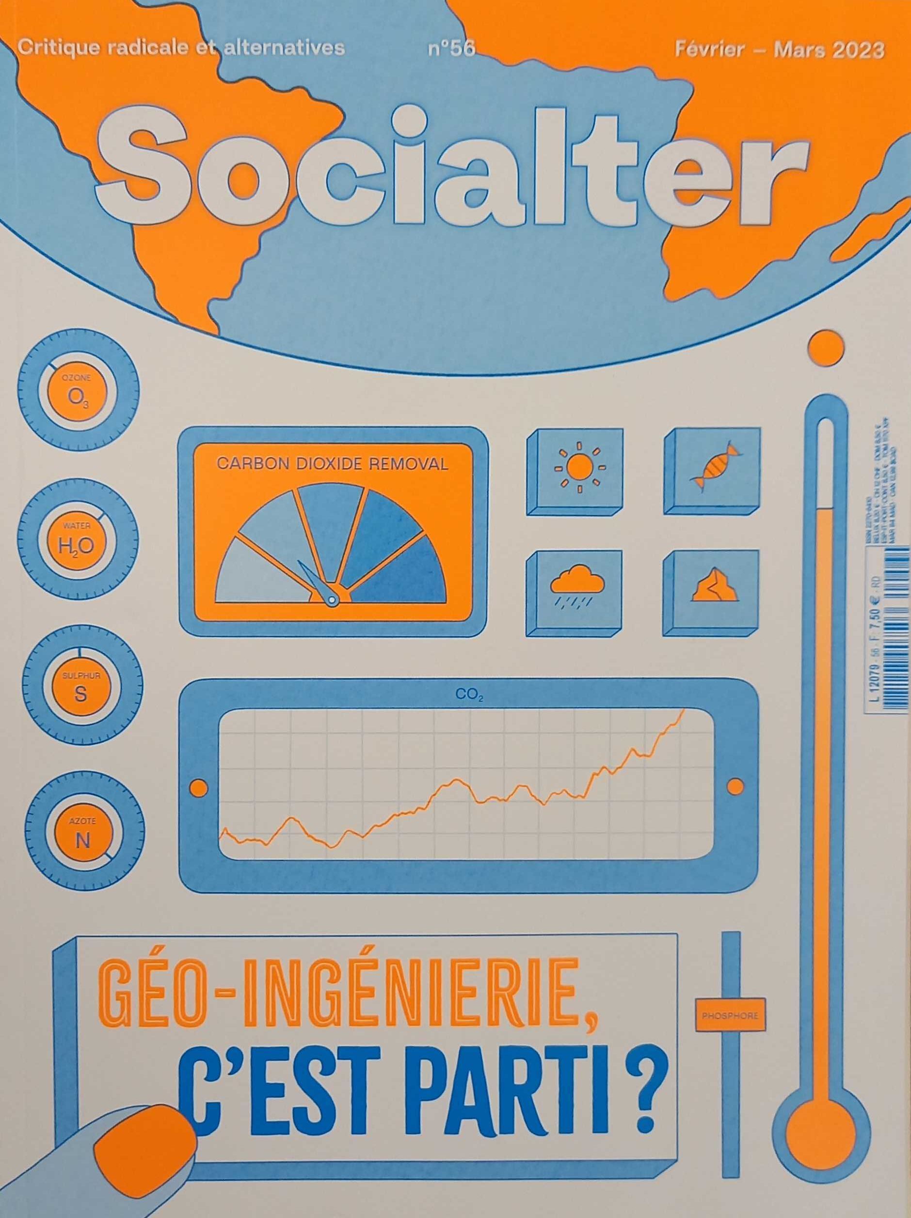 Socialter N°56 : Géo-ingénierie, on y est - Fev - Mars 2023 -  Collectif - SOCIALTER