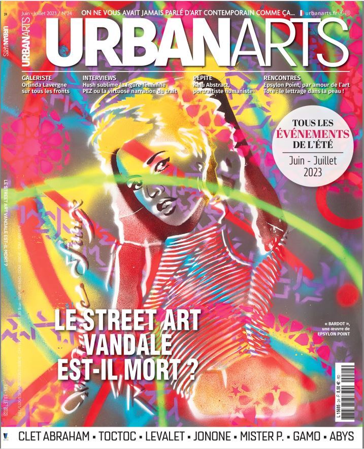 Urban Arts Magazine N°24 : Le street art vandale est-il mort ? - Juin-Juillet 2023 -  Collectif - URBAN ARTS