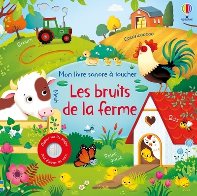 Les bruits de la ferme - Mon livre sonore à toucher - Dès 1 an - Sam Taplin, Federica Iossa, Matt Durber, Véronique Duran - USBORNE