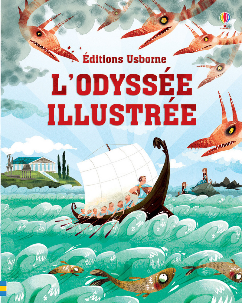 L'Odyssée illustrée - Homère Homère, Sebastien Van Donnick, Nathalie Chaput, Sebastiaan Van Doninck - USBORNE