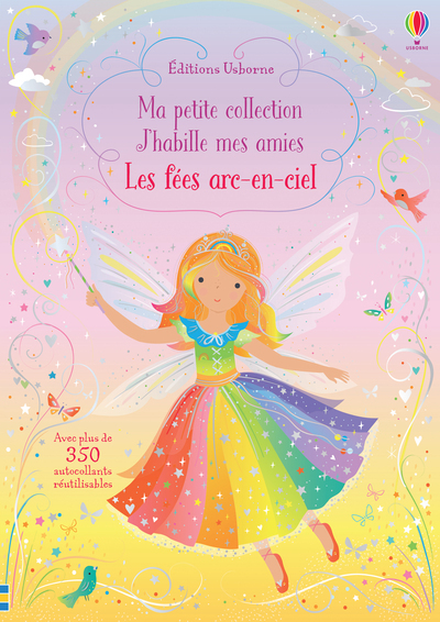 Les fées arc-en-ciel - J'habille mes amies Ma petite collection - Fiona Watt - USBORNE