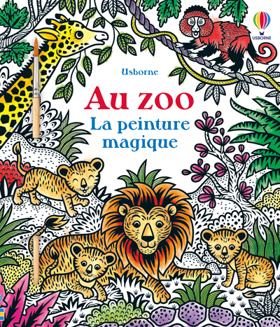 Au zoo - La peinture magique - Federica Iossa, Brenda Cole - USBORNE