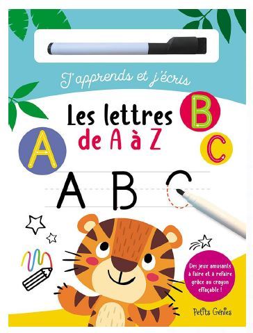 Les lettres de A à Z - Claire Chabot, Danielle Robichaud - PETITS GENIES