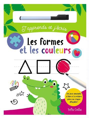 Les formes et les couleurs - Claire Chabot, Danielle Robichaud - PETITS GENIES