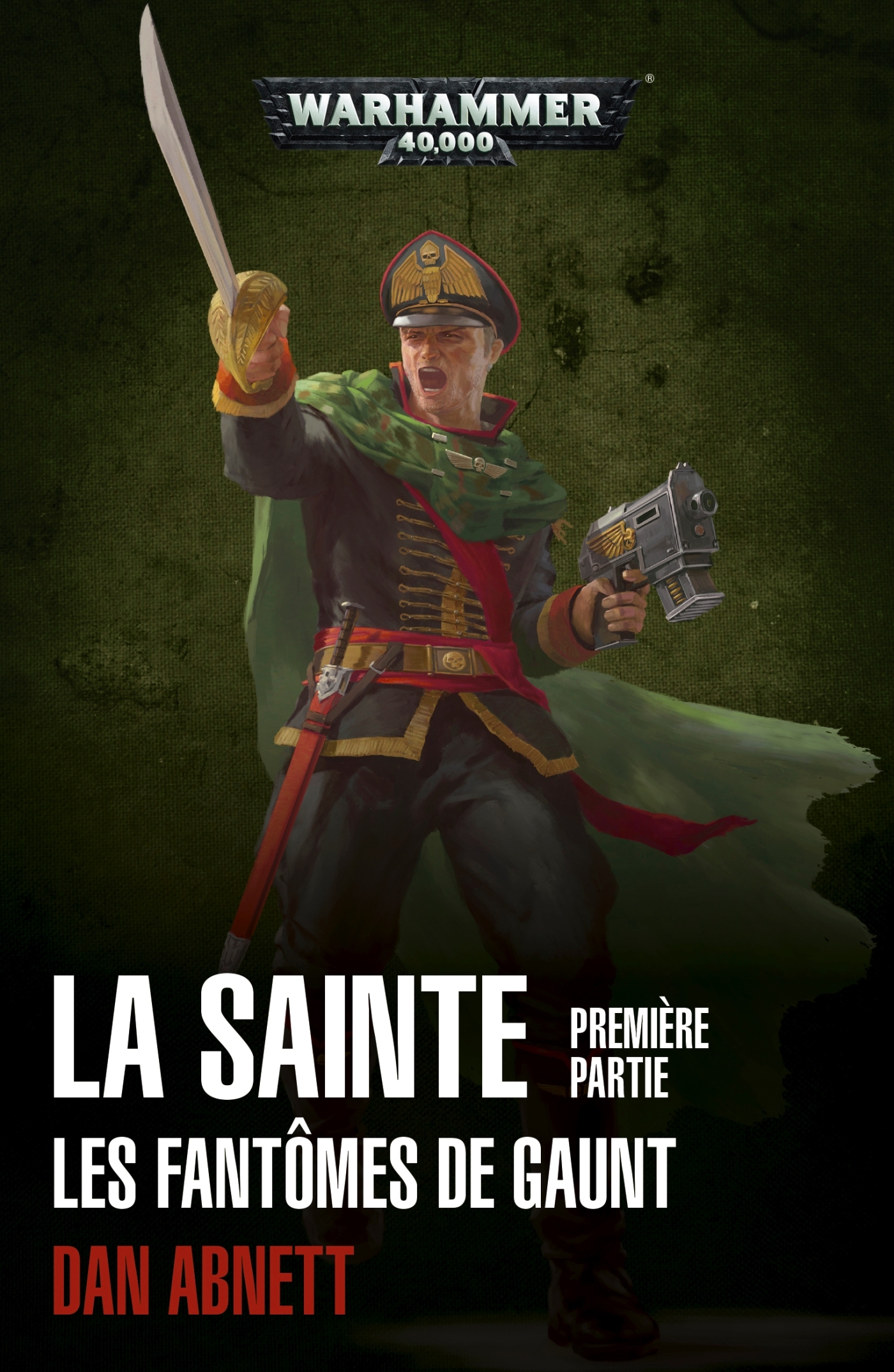 La Sainte Première Partie - Dan Abnett - BLACK LIBRARY