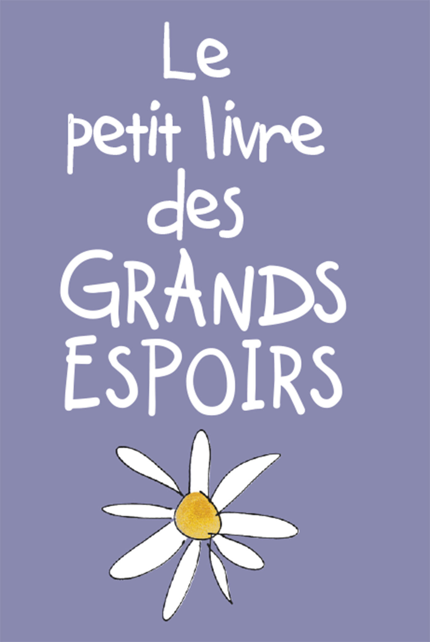 Le petit livre des Grands Espoirs - HELEN EXLEY - EXLEY