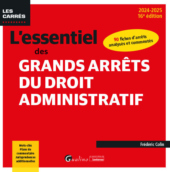 L'essentiel des grands arrêts du droit administratif - Frédéric Colin - GUALINO