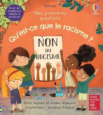 Qu'est-ce que le racisme ? - Mes premières questions - Katie Daynes, Jordan Akpojaro, Justine King, Jake Higgin, Aayesha Mulla, Sandhya Prabhat, Suzie Harrison, Claire Lefebvre - USBORNE