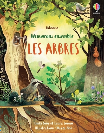 Les arbres - Découvrons ensemble - Emily Bone, Laura Cowan, Renee Chaspoul, Emanuela Guastella, Jane Chisholm, Matthew Oldham, Zoe Simmons, Wazza Pink, Helen Edmonds, Emily Barden, Claire Lefebvre - USBORNE