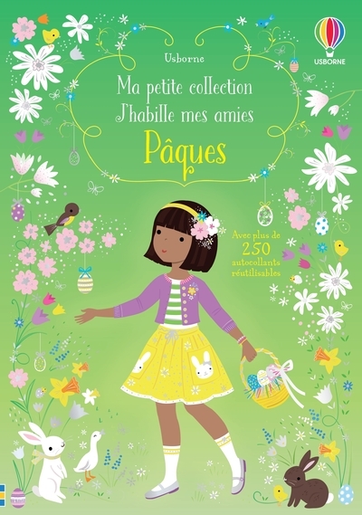 Pâques - Ma petite collection J'habille mes amies - Fiona Watt, Lizzie Mackay, Johanna Furst, Nathalie Chaput - USBORNE