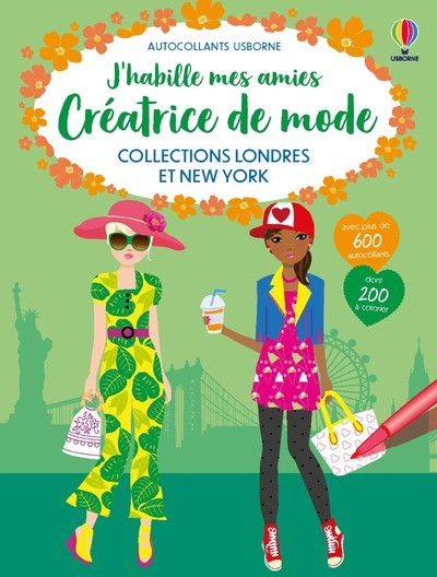 Collections Londres et New York - J'habille mes amies Créatrice de mode - Fiona Watt, Stella Baggott, Antonia Miller, Véronique Duran - USBORNE