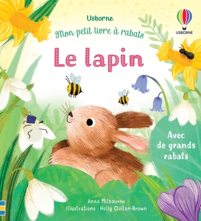 Le lapin - Mon petit livre à rabats - Anna Milbourne, Holly Clifton-Brown, Eléonore Souchon - USBORNE