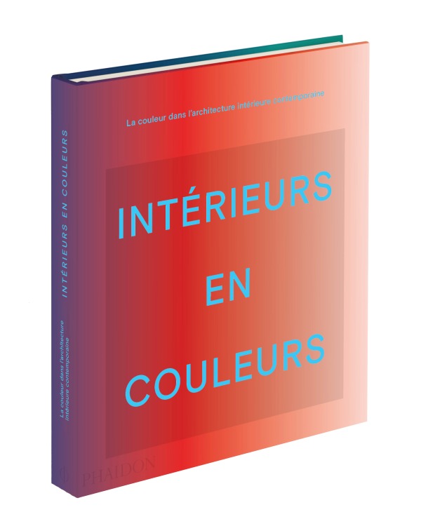 Intérieurs en couleur -  PHAIDON, India Mahdavi - PHAIDON FRANCE