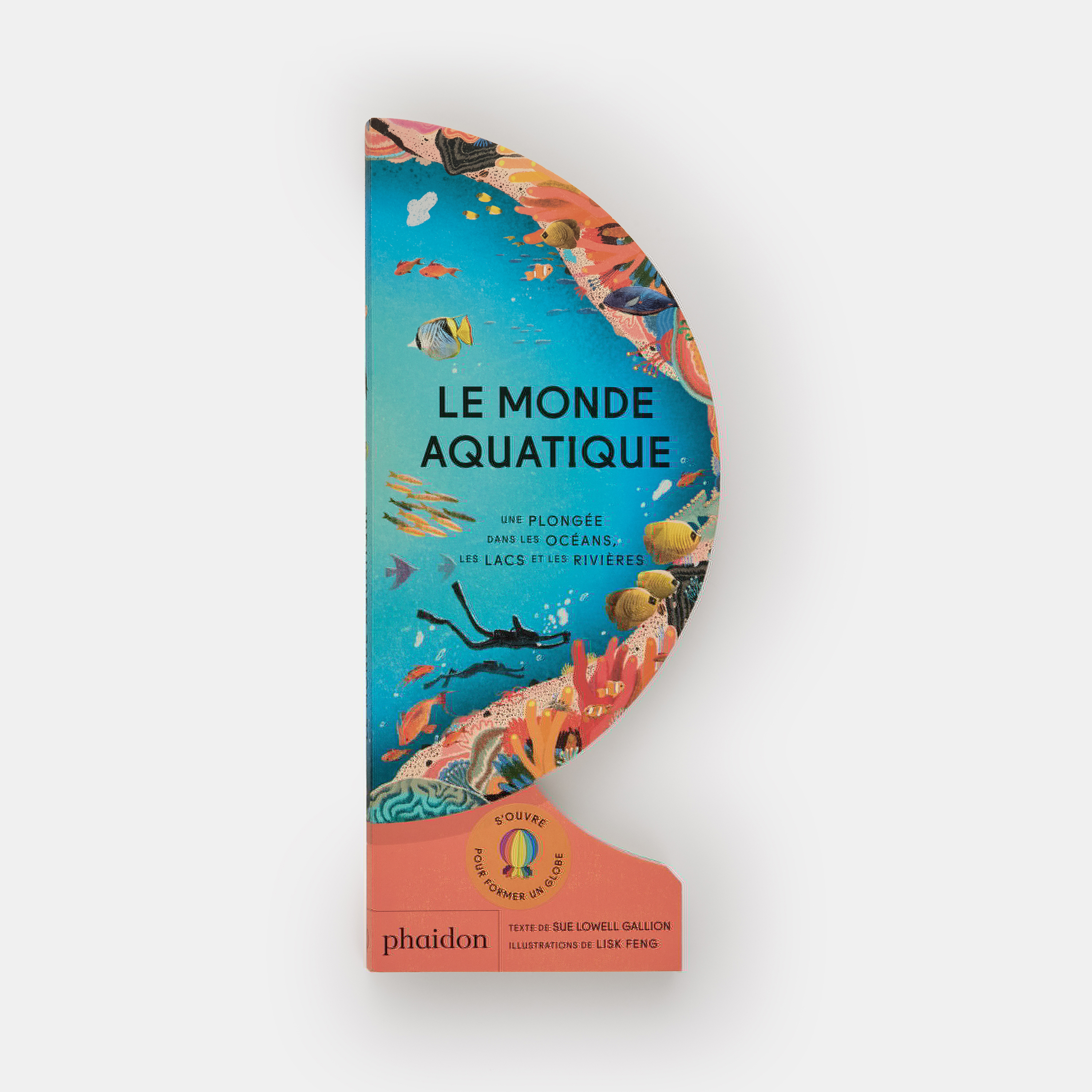 LE MONDE AQUATIQUE - Sue Lowell Gallion, Lisk Feng - PHAIDON FRANCE