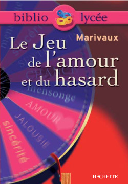 Bibliolycée - Le Jeu de l'amour et du hasard, Marivaux - Marivaux Marivaux, Pierre Marivaux - HACHETTE EDUC