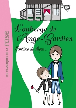 La Comtesse de Ségur 10 - L'auberge de l'Ange-Gardien - Sophie Ségur (née Rostopchine) - HACHETTE JEUN.