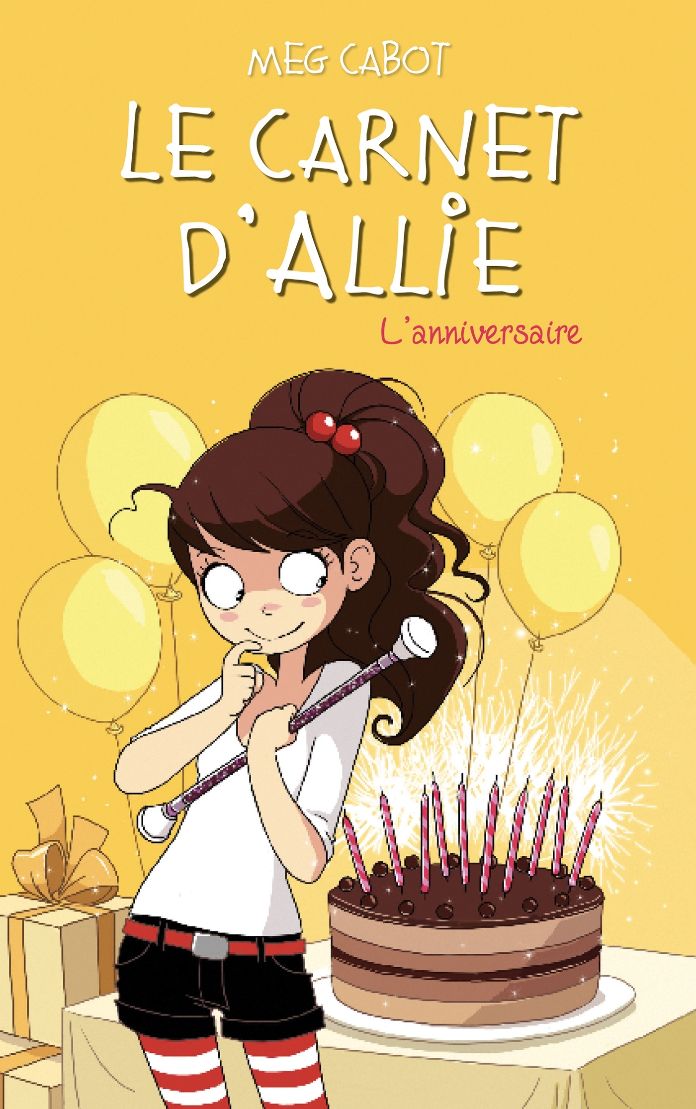 Le carnet d'Allie - L'anniversaire - Meg Cabot - HACHETTE ROMANS