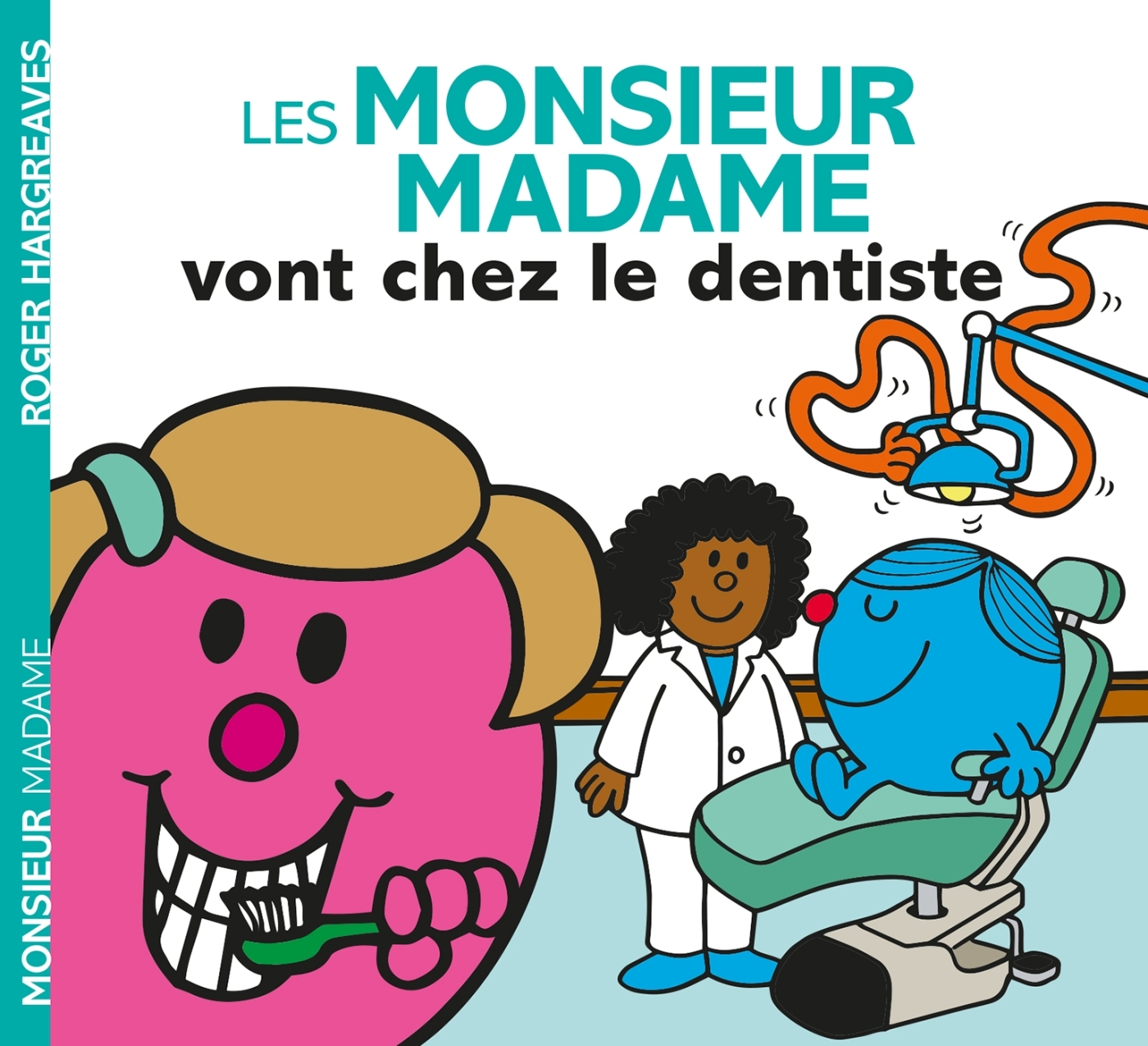 Monsieur Madame - Les Monsieur Madame vont chez le dentiste - Adam Hargreaves - HACHETTE JEUN.