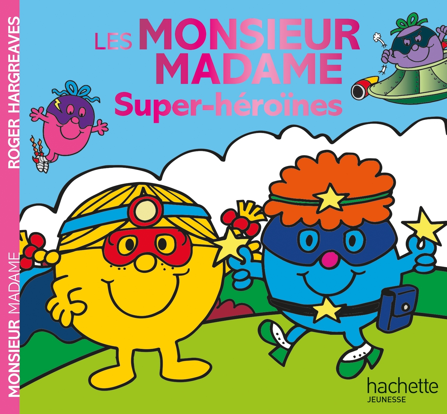 Monsieur Madame -  Super-héroïnes - Adam Hargreaves - HACHETTE JEUN.