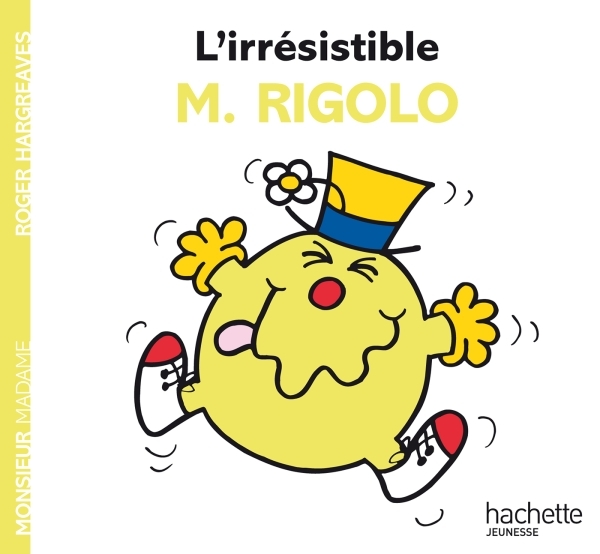 L'irrésistible M. Rigolo - Roger Hargreaves - HACHETTE JEUN.