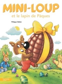 Mini-Loup et le lapin de Pâques - Philippe Matter - HACHETTE ENFANT