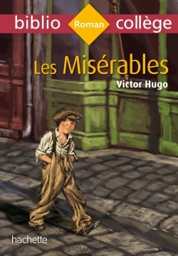 Bibliocollège Les Misérables - Victor Hugo - HACHETTE EDUC