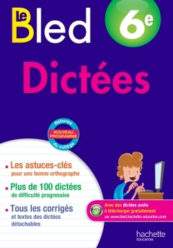 Cahiers Bled Dictées 6E - Daniel Berlion - HACHETTE EDUC