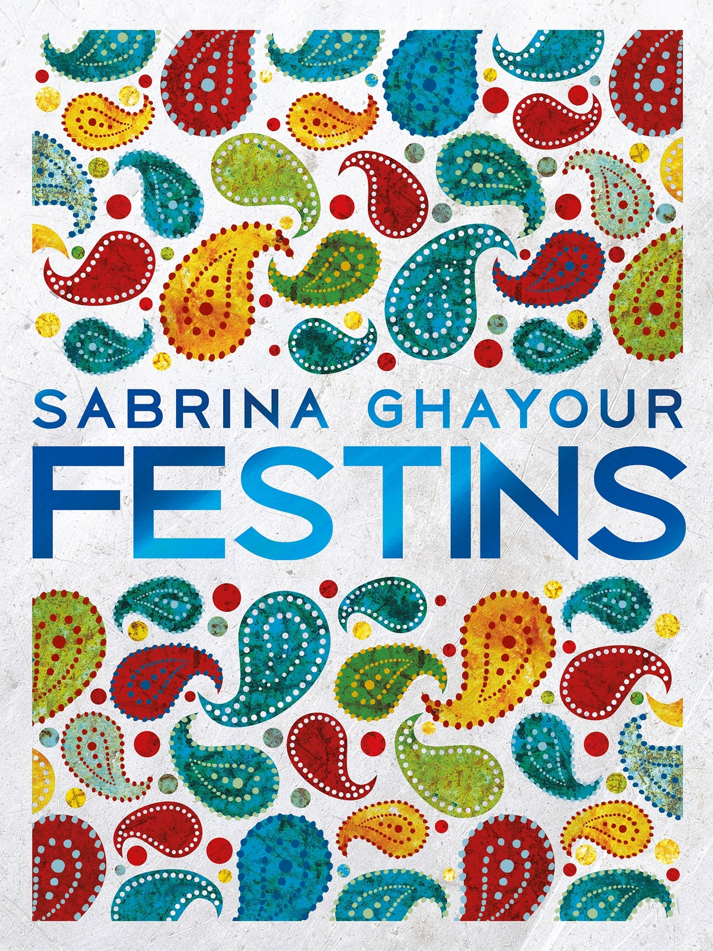 Festins - Sabrina Ghayour - HACHETTE PRAT