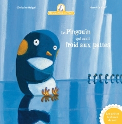 Mamie Poule raconte - Le pingouin qui avait froid aux pattes - Christine Beigel - GAUTIER LANGU.