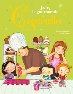 Jade, la gourmande des Coquinettes - Camille Dubois, Fabienne Blanchut - HACHETTE ENFANT