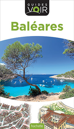 Guide Voir Baléares -   - HACHETTE TOURI