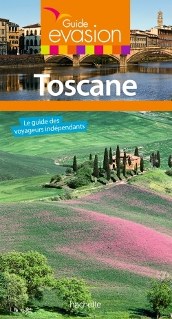 Guide Evasion Toscane - Jean Taverne - HACHETTE TOURI