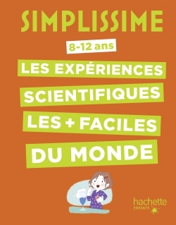 Simplissime -Les expériences scientifiques les + faciles du monde - Nathalie Barde, Colonel Moutarde, Colonel Moutarde Colonel Moutarde,  Colonel Moutarde - HACHETTE ENFANT