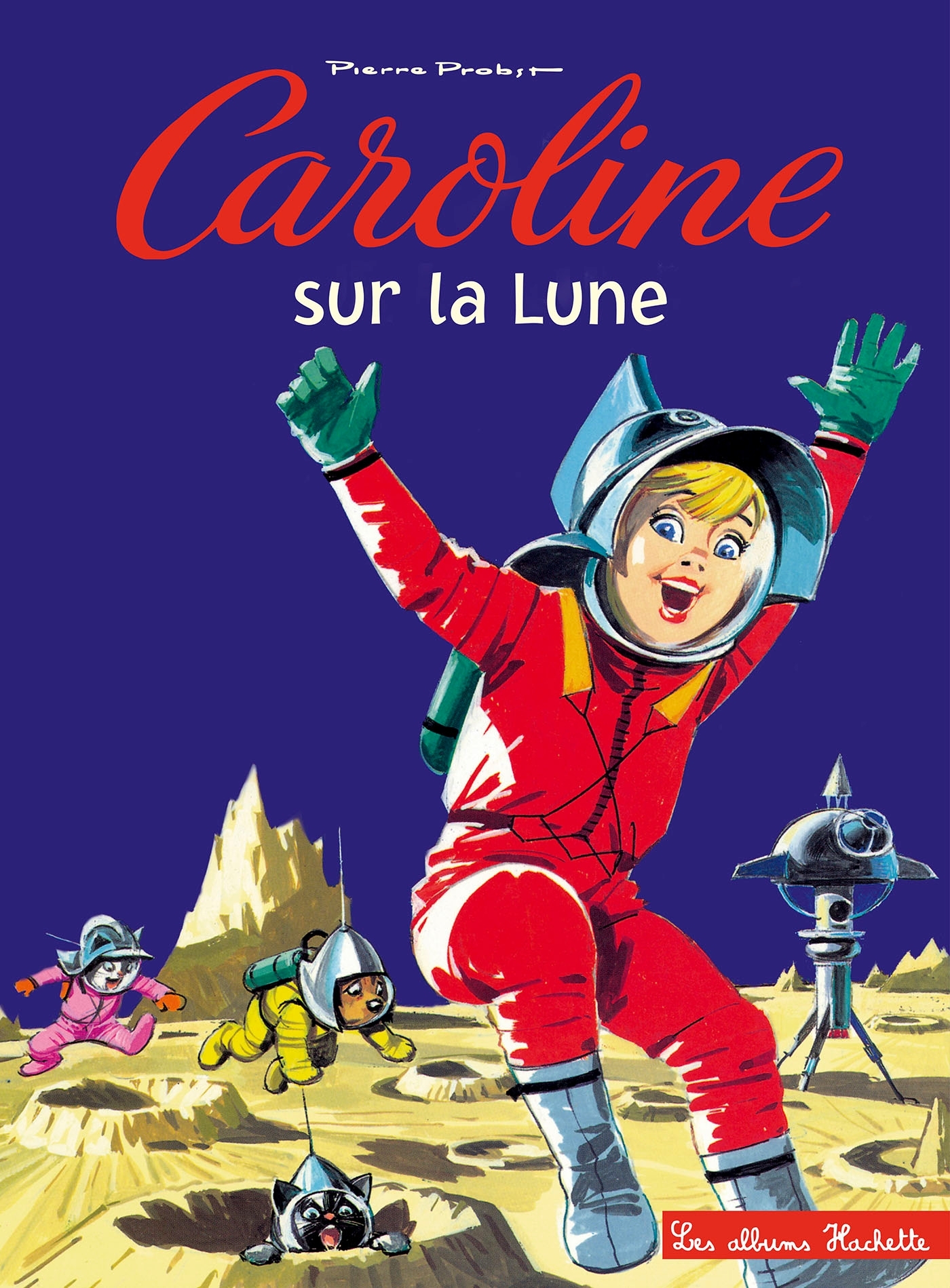 Caroline sur la lune - Pierre Probst - HACHETTE ENFANT