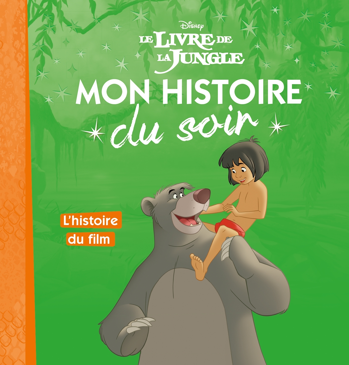 LE LIVRE DE LA JUNGLE - Mon Histoire du Soir - L'histoire du film - Disney -  Collectif - DISNEY HACHETTE