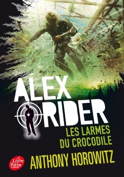 Alex Rider - Tome 8 - Les larmes du crocodile - Anthony Horowitz - POCHE JEUNESSE