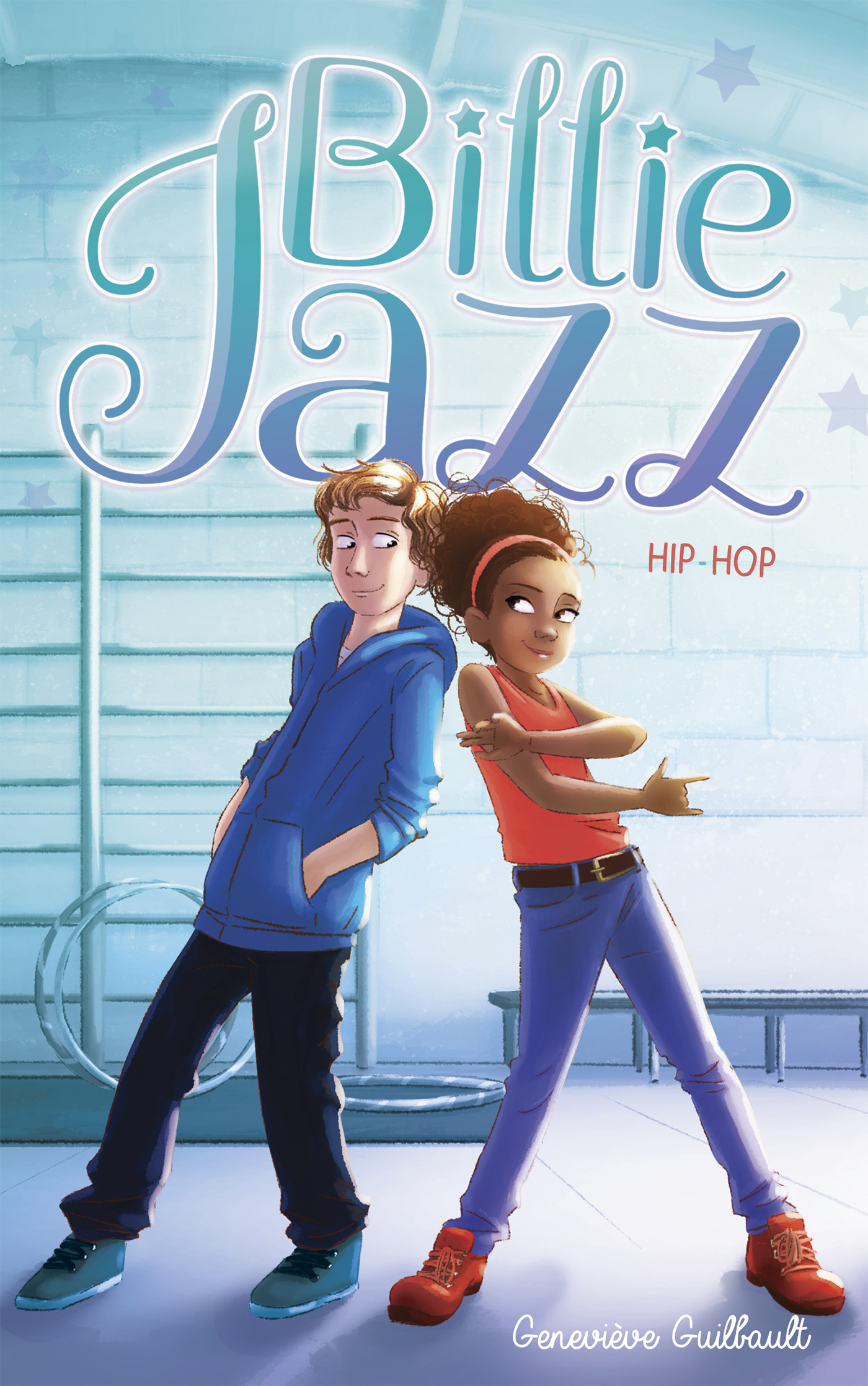 Billie Jazz - Tome 3 - Hip Hop - Geneviève Guilbault - HACHETTE ROMANS