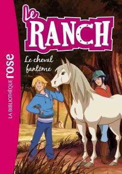 Le Ranch 25 - Le cheval fantôme -   - HACHETTE JEUN.