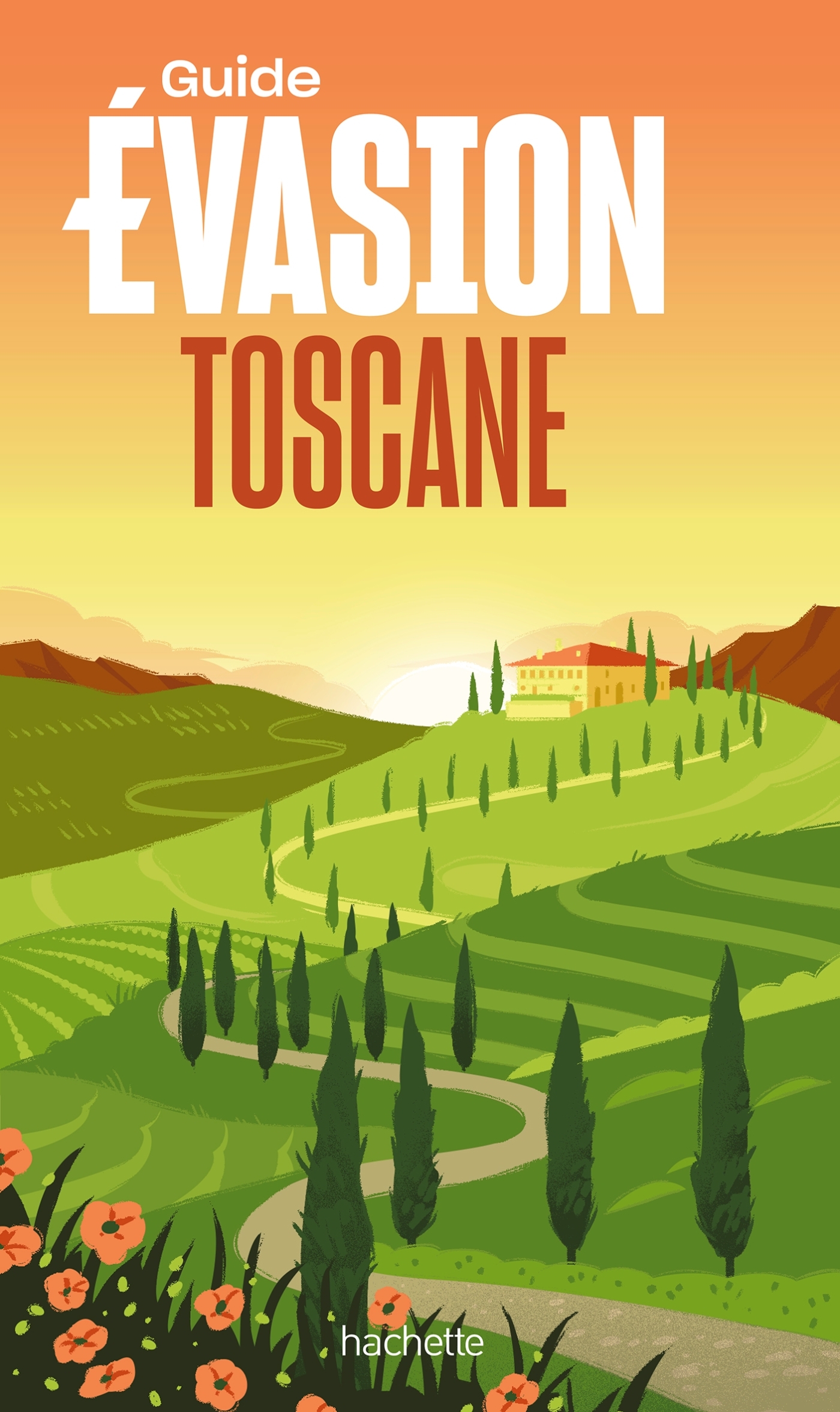 Toscane Guide Evasion - Jean Taverne - HACHETTE TOURI