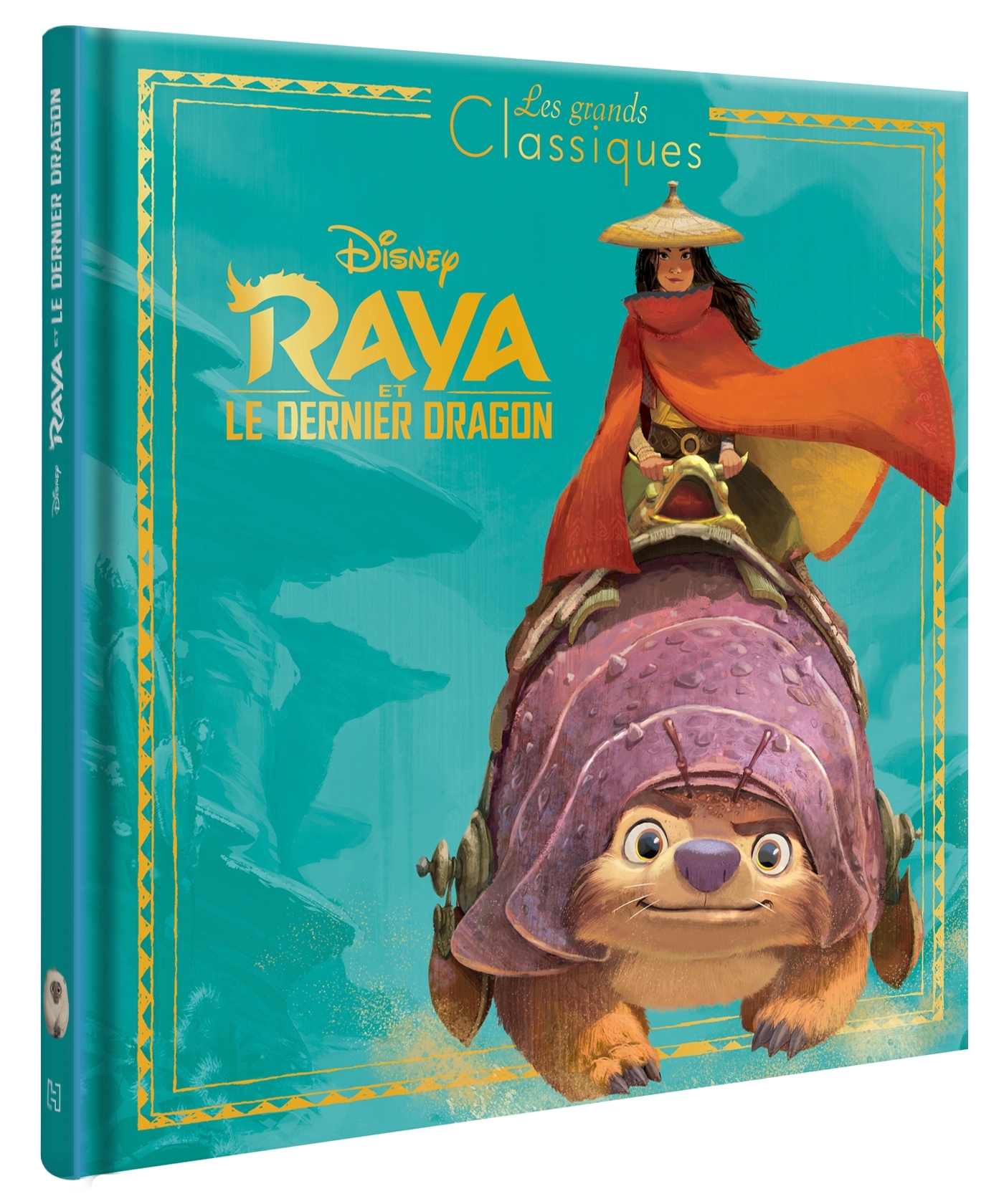 RAYA ET LE DERNIER DRAGON - Les Grands Classiques - L'histoire du film - Disney -  Collectif - DISNEY HACHETTE