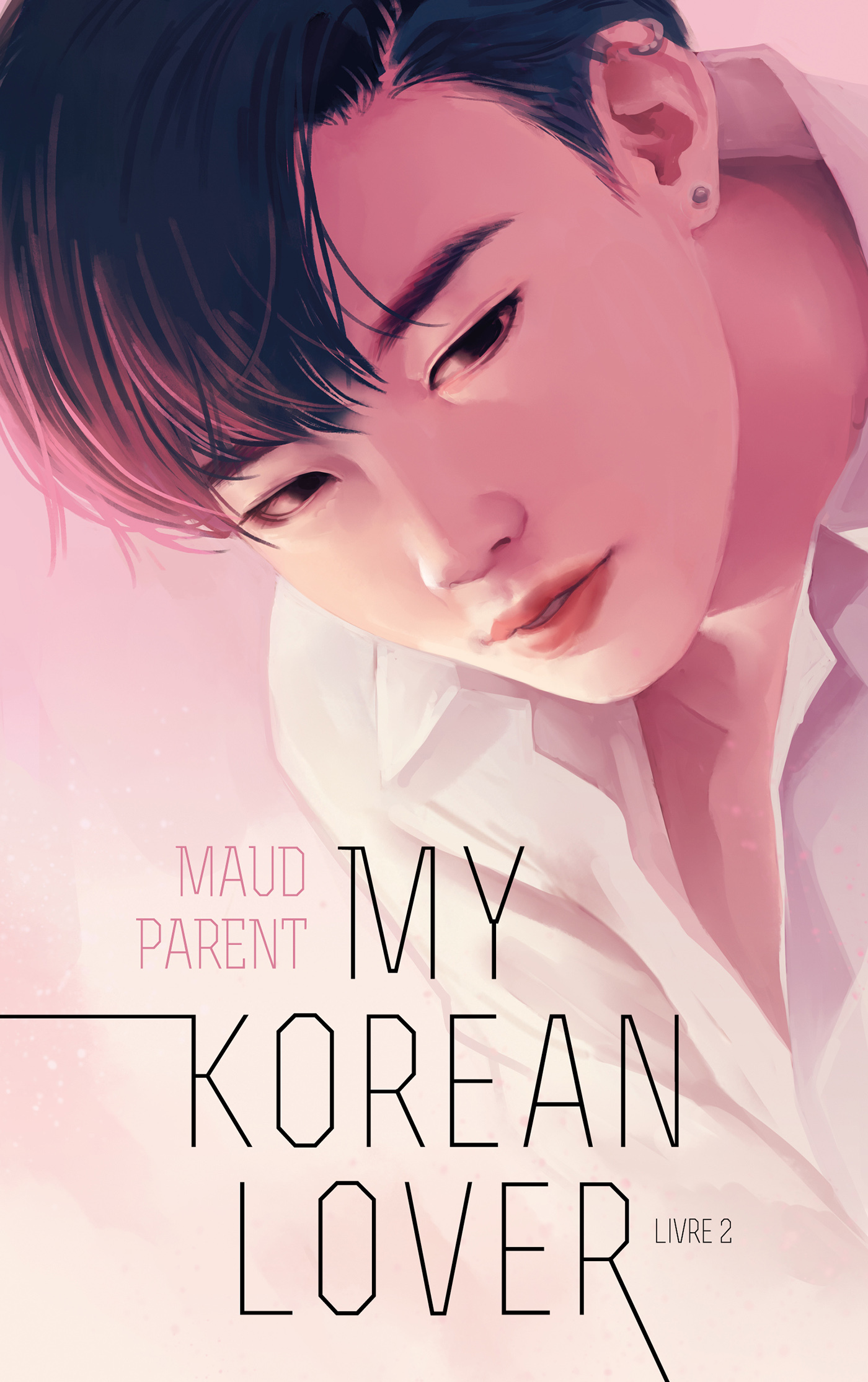 My Korean Lover - Tome 2 - Maud Parent - HACHETTE ROMANS