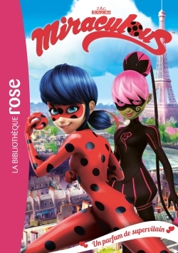 Miraculous 04 - Un parfum de supervilain -   - HACHETTE JEUN.