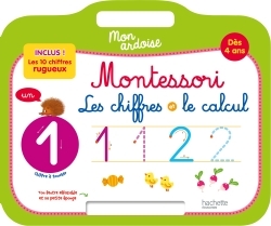 Mon ardoise MONTESSORI Les chiffres et le calcul Dès 4 ans -   - HACHETTE EDUC