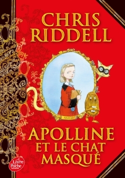 Apolline et le chat masqué - Tome 1 - Chris Riddell, Amélie Sarn, Amélie SARN Amélie SARN - POCHE JEUNESSE